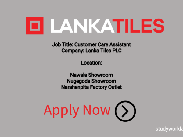 Customer Care Assistant Lanka Tiles PLC